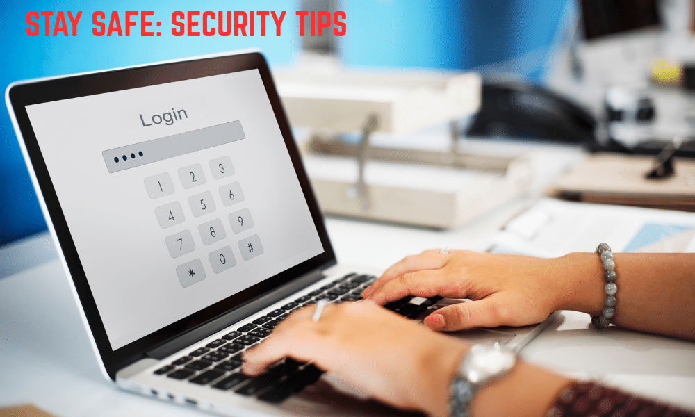 Stay Safe Security Tips