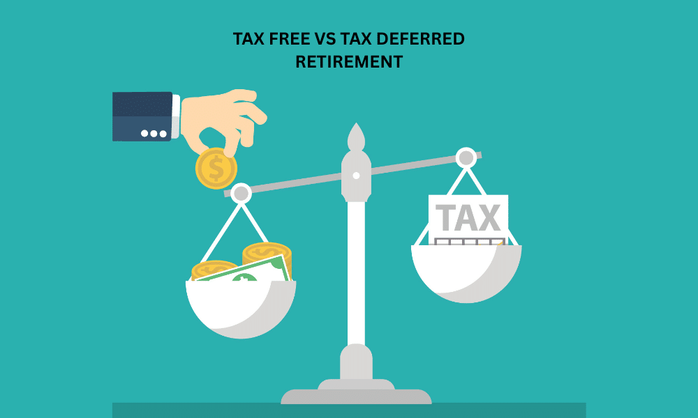 Tax Free VD Tax Deferred Retirement