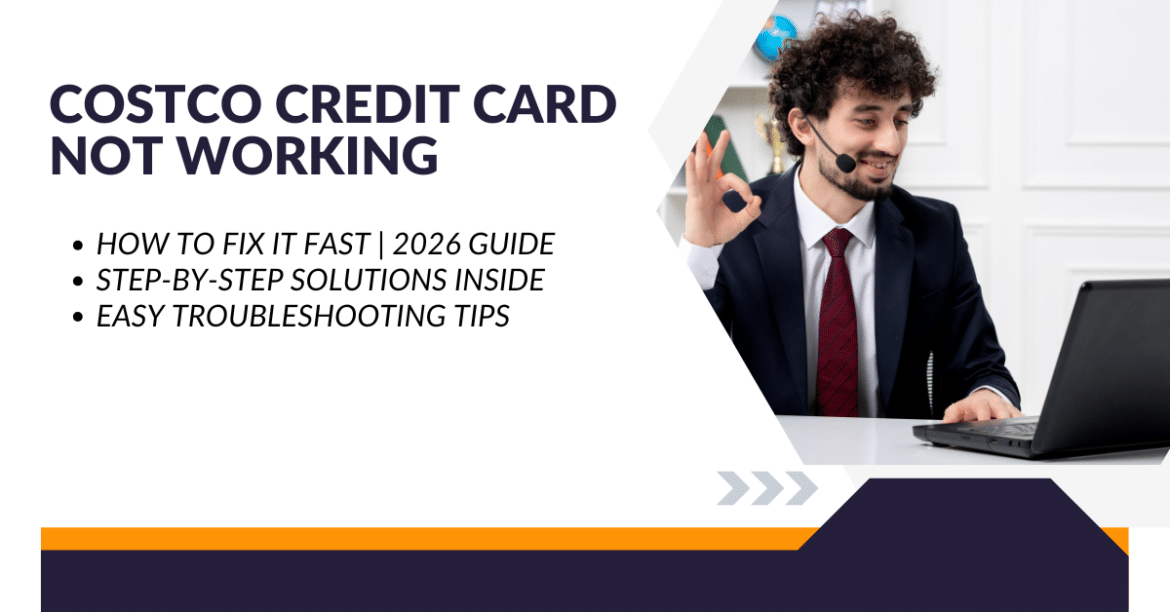 Troubleshooting costco credit card not working